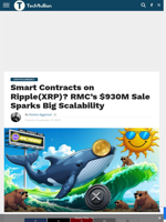 Smart Contracts on Ripple(XRP)? RMC’s $930M Sale Sparks Big Scalability - TechBullion