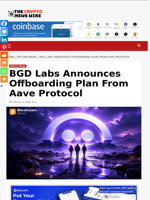BGD Labs Announces Offboarding Plan From Aave Protocol - The Crypto News Wire