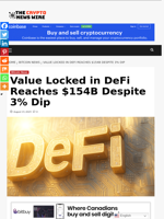 Value Locked in DeFi Reaches $154B Despite 3% Dip - The Crypto News Wire