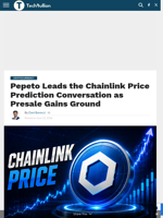 Pepeto Leads the Chainlink Price Prediction Conversation as Presale Gains Ground - TechBullion