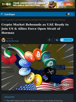 Crypto Market Rebounds as UAE Ready to Join US & Allies Force Open Strait of Hormuz