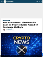 XRP Price News: Bitcoin Pulls Back as Pepeto Builds Ahead of Exchange Listings - TechBullion