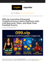 099.vip Launches Enhanced Cryptocurrency Casino Platform with Live Baccarat, Slots, and Real-Time Football Scores