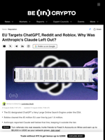 EU Targets ChatGPT, Reddit and Roblox. Why Was Anthropic's Claude Left Out?