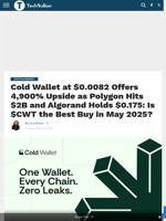 Cold Wallet at $0.0082 Offers 4,900% Upside as Polygon Hits $2B and Algorand Holds $0.175: Is $CWT the Best Buy in May 2025?