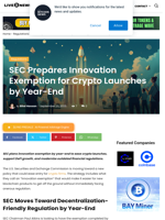 SEC Prepares Innovation Exemption for Crypto Launches by Year-End | Live Bitcoin News