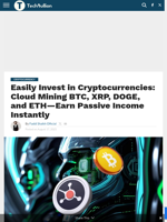 Easily Invest in Cryptocurrencies: Cloud Mining BTC, XRP, DOGE, and ETH—Earn Passive Income Instantly - TechBullion