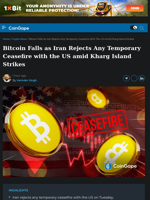Bitcoin Falls as Iran Rejects Any Temporary Ceasefire with the US amid Kharg Island Strikes