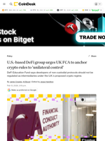 DeFi Education Fund calls on UK FCA to narrow definition of control in crypto regulation