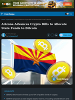 Arizona Advances Crypto Bills to Allocate State Funds to Bitcoin