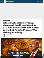 Bitcoin Latest News Today: Khamenei Confirmed Dead as BTC Rallies 5% From Iran Crash Lows, but Pepeto Presale Was Already Climbing - TechBullion