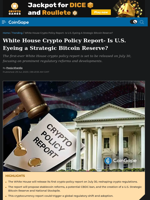 White House Crypto Policy Report- Is U.S. Eyeing a Strategic Bitcoin Reserve?