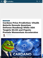Cardano Price Prediction: Vitalik Buterin Reveals Quantum Defense Roadmap While ADA Targets $0.50 and Pepeto Presale Momentum Accelerates - TechBullion