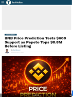 BNB Price Prediction Tests $600 Support as Pepeto Tops $8.8M Before Listing - TechBullion