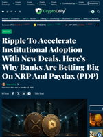 Ripple To Accelerate Institutional Adoption With New Deals, Here’s Why Banks Are Betting Big On XRP And Paydax (PDP) - Crypto Daily