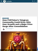 How FUNToken’s Telegram Community Could Drive 100x User Growth and a Major Price Surge After Consolidation - TechBullion