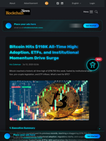 Bitcoin Hits $118K All-Time High: Adoption, ETFs, and Institutional Momentum Drive Surge - Blockchain.News