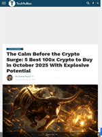The Calm Before the Crypto Surge: 5 Best 100x Crypto to Buy in October 2025 With Explosive Potential - TechBullion