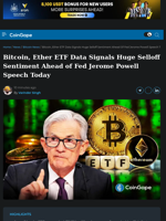 Bitcoin, Ether ETF Data Signals Selloff Sentiment Ahead of Fed Jerome Powell Speech Today