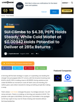 SUI Climbs to $4.38, PEPE Holds Steady, While Cold Wallet at $0.00942 Holds Potential to Deliver at 285x Returns | Live Bitcoin News