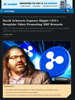 David Schwartz Exposes Ripple CEO's Deepfake Video Promoting XRP Rewards