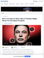X Admits 80% of Crypto Is Bots, Spam Fix May Be Impossible