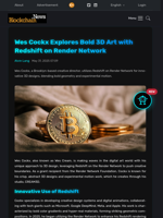 Wes Cockx Explores Bold 3D Art with Redshift on Render Network - Blockchain.News