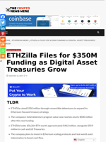 ETHZilla Files for $350M Funding as Digital Asset Treasuries Grow - The Crypto News Wire