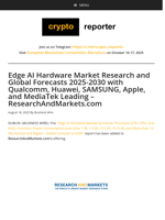 Edge AI Hardware Market Research and Global Forecasts 2025-2030 with Qualcomm, Huawei, SAMSUNG, Apple, and MediaTek Leading - ResearchAndMarkets.com