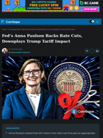 Anna Paulson Backs Fed Rate Cuts, Downplays Tariff Impact