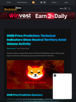 SHIB Price Prediction: Technical Indicators Show Neutral Territory Amid Volume Activity - Blockchain.News
