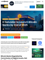 El Salvador to Launch Bitcoin Banks by End of 2025 | Live Bitcoin News