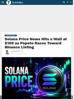 Solana Price News Hits a Wall at $109 as Pepeto Races Toward Binance Listing - TechBullion
