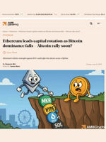 Ethereum leads capital rotation as Bitcoin dominance falls - Altcoin rally soon? - AMBCrypto