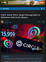 CRCL Stock Price Target Downgraded as Directors Sell Circle Shares