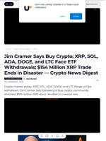 Jim Cramer Says Buy Crypto; XRP, SOL, ADA, DOGE, and LTC Face ETF Withdrawals; $154 Million XRP Trade Ends in Disaster — Crypto News Digest - U.Today