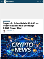 Dogecoin Price Holds $0.095 as Pepeto Builds the Exchange DOGE Never Had - TechBullion