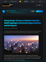 Hong Kong's Treasury Markets Summit 2025 Highlights Renminbi Opportunities and AI Impact - Blockchain.News