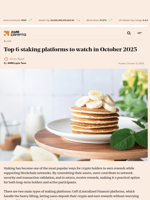 Top 6 staking platforms to watch in October 2025 - AMBCrypto
