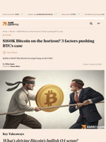 $160K Bitcoin on the horizon? 3 factors pushing BTC's case - AMBCrypto
