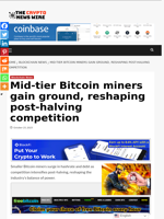 Mid-tier Bitcoin miners gain ground, reshaping post-halving competition - The Crypto News Wire