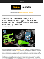 Troller Cat Surpasses $350,000 in Contributions as Stage 14 of Presale Launches with New Referral Rewards and Staking Benefits
