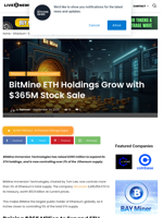 BitMine ETH Holdings Grow with $365M Stock Sale | Live Bitcoin News