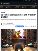 $2 Trillion Giant Launches ETF With XRP & DOGE - DailyCoin