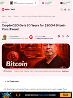 Crypto CEO Gets 20 Years for $200M Bitcoin Ponzi Fraud - 99Bitcoins