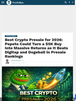 Best Crypto Presale for 2026: Pepeto Could Turn a $5K Buy Into Massive Returns as It Beats Digitap and Dogeball in Presale Rankings - TechBullion