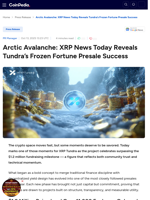Arctic Avalanche: XRP News Today Reveals Tundra’s Frozen Fortune Presale Success