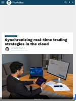 Synchronizing real-time trading strategies in the cloud - TechBullion