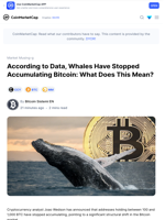 According to Data, Whales Have Stopped Accumulating Bitcoin: What Does This Mean?: Guest Post by Bitcoin Sistemi EN | CoinMarketCap