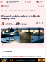 Ethereum Foundation Veteran Josh Stark Is Stepping Down - 99Bitcoins